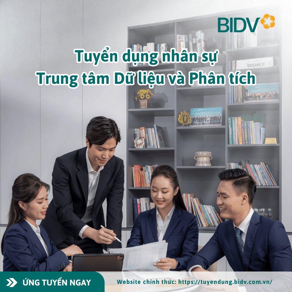 BIDV tuyển dụng nhân sự Trung tâm Dữ liệu và Phân tích