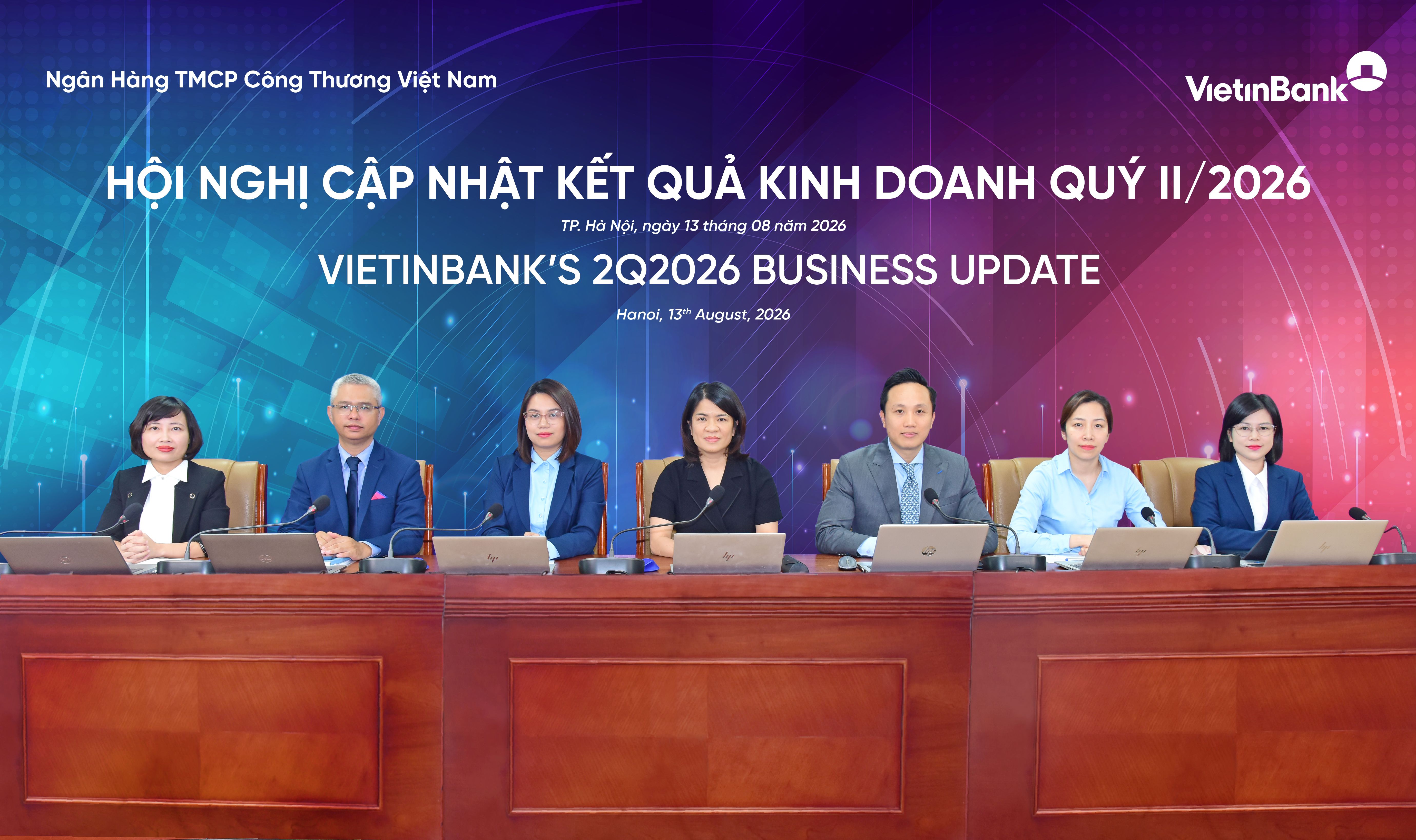 Bà Phạm Thị Thanh Hoài - Thành viên Hội đồng Quản trị (ở giữa) chủ trì Hội nghị cập nhật kết quả kinh doanh quý II/2026 của VietinBank