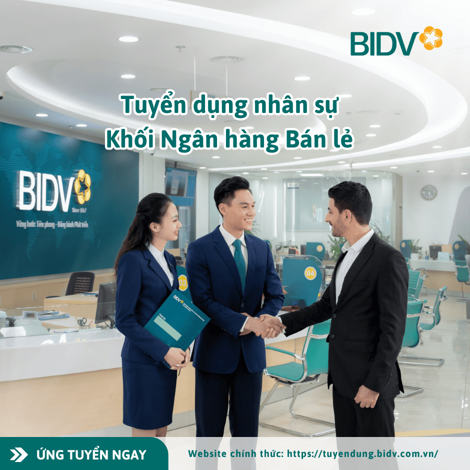 BIDV tuyển dụng Khối ngân hàng Bán lẻ