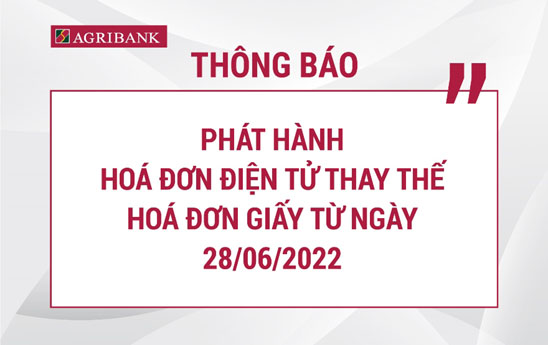 Agribank phát hành hóa đơn điện tử thay thế hóa đơn giấy