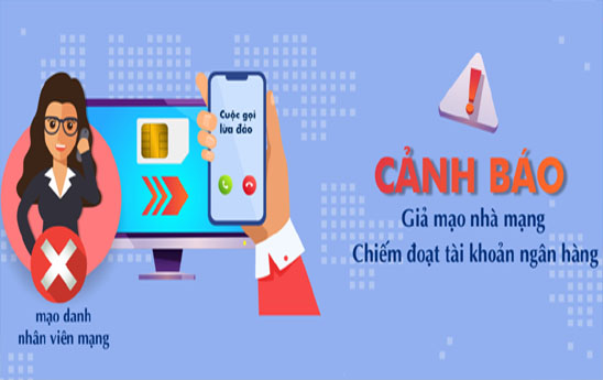 Cảnh báo giả mạo nhà mạng chiếm đoạt tài khoản ngân hàng