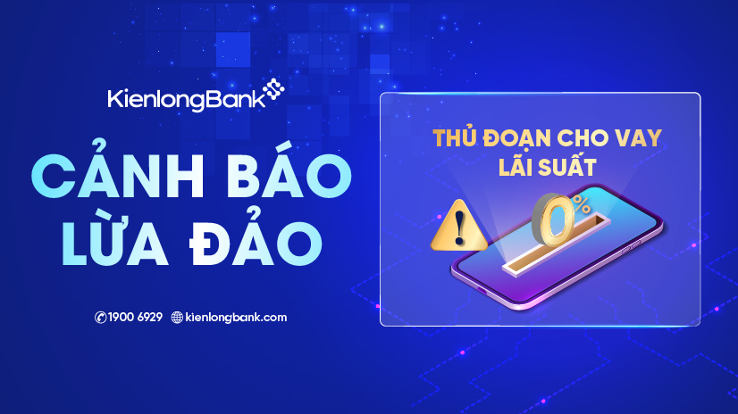 KienlongBank canh bao thu doan lua dao cho vay lai suat 0