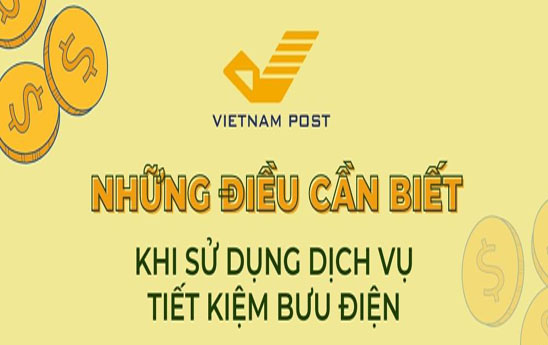 Những điều cần biết khi sử dụng Dịch vụ Tiết kiệm Bưu điện