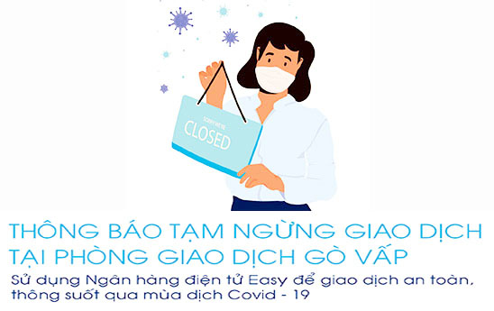 OceanBank Gò Vấp tạm dừng hoạt động để thực hiện phòng chống dịch Covid-19