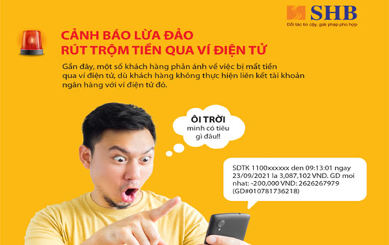 SHB cảnh báo hình thức lừa đảo rút trộm tiền qua ví điện tử