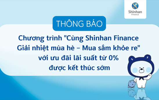 Shinhan Finance dừng Chương trình khuyến mại “Giải nhiệt mùa hè - Mua sắm khỏe re”
