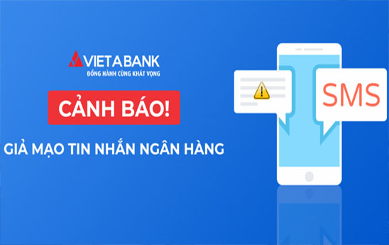 VietABank cảnh báo giả tin nhắn thương hiệu ngân hàng