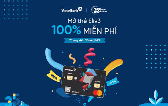 Vietinbank keo dai uu dai mien phi phat hanh the Eliv3