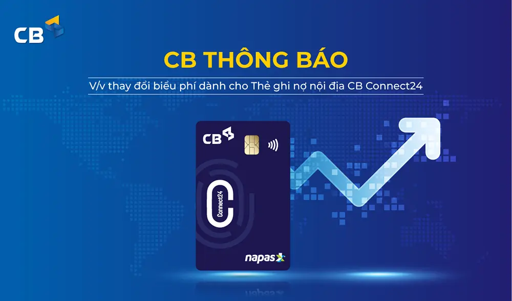 cb thay doi bieu phi danh cho the ghi no noi dia cb connect24 1