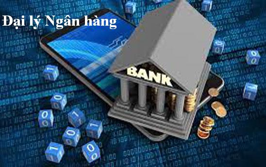 Đại lý ngân hàng: Khung khổ pháp lý phải phù hợp