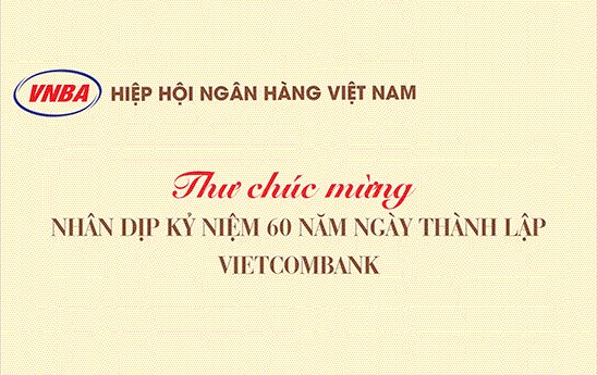 Hiệp hội Ngân hàng Việt Nam chúc mừng Vietcombank nhân dịp kỷ niệm 60 năm thành lập