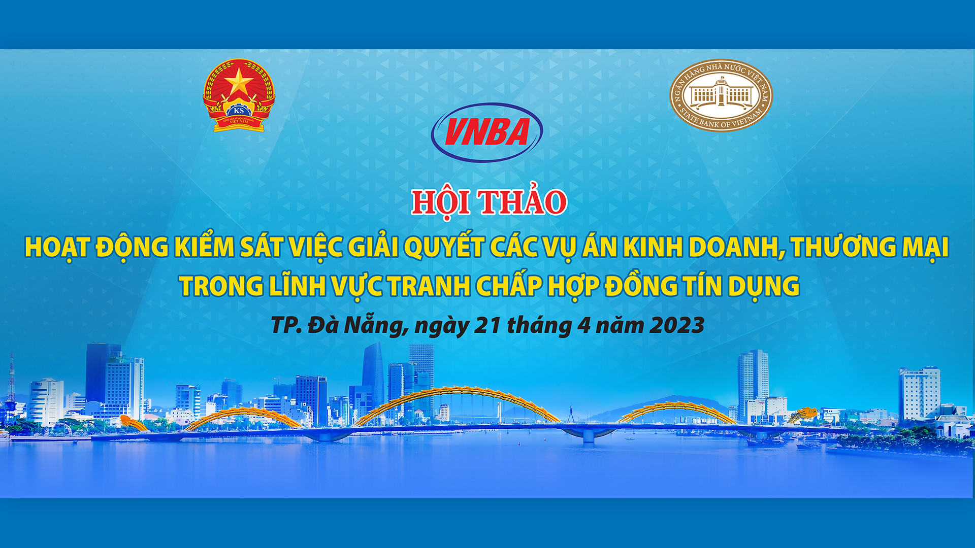 Hội thảo “Hoạt động kiểm sát việc giải quyết các vụ án kinh doanh, thương mại trong lĩnh vực tranh chấp hợp đồng tín dụng”
