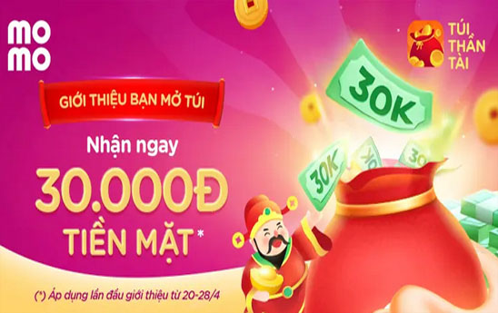 Lần đầu giới thiệu bạn mở Túi - Thưởng nóng 30K tiền mặt