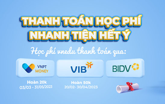 VNPT Money mở thêm tiện ích thanh toán học phí vnEdu