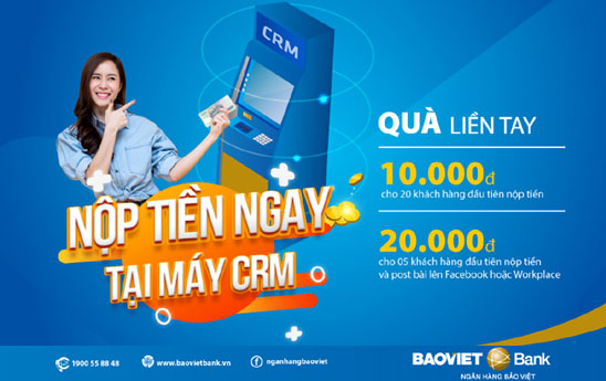 BaoVietBank khuyến mãi “Nộp tiền ngay - Quà liền tay”