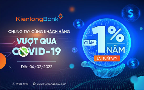 KienlongBank giảm 1% lãi suất vay hỗ trợ khách hàng vượt qua Covid-19
