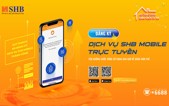 SHB triển khai tính năng đăng ký trực tuyến dịch vụ MobileBank