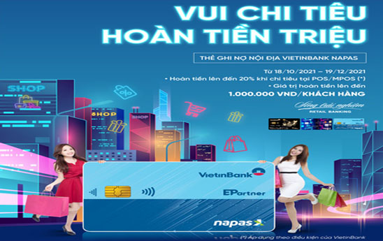 “Vui chi tiêu, hoàn tiền triệu” cùng thẻ ghi nợ nội địa VietinBank Napas