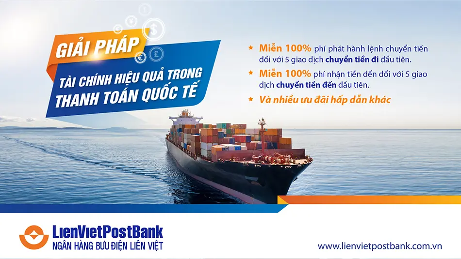 LienVietPostBank ưu đãi lớn cho doanh nghiệp xuất nhập khẩu