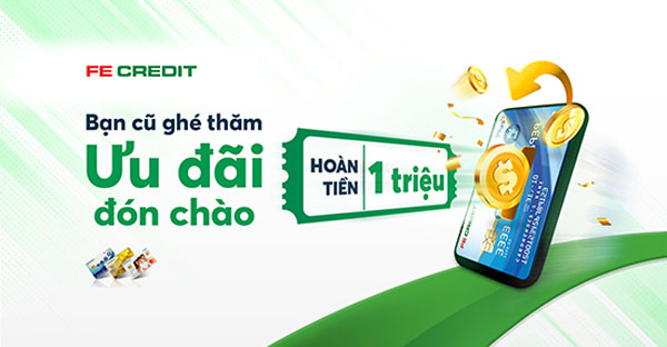 Chu the tin dung FE CREDIT nhan hoan tien 2
