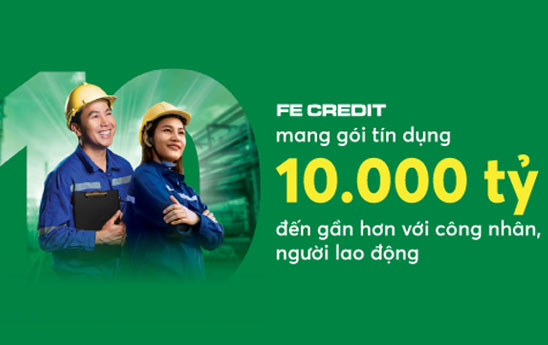 FE Credit hien thuc hoa uoc mo cho hang trieu lao dong Viet