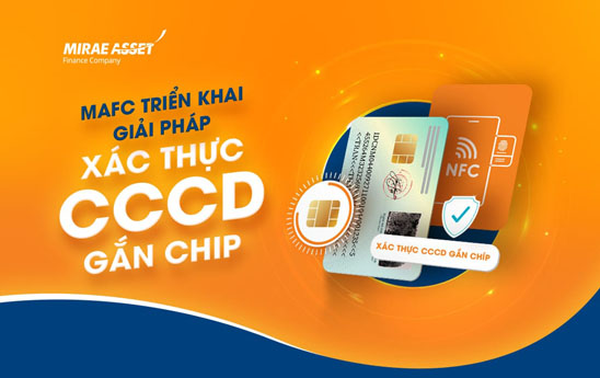 MAFC trien khai giai phap xac thuc CCCD gan chip