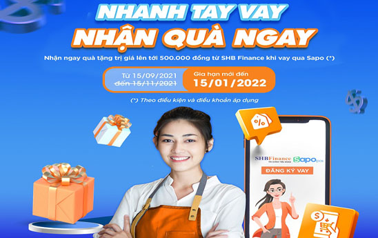 SHB Finance gia hạn chương trình “Nhanh tay vay, nhận quà ngay”