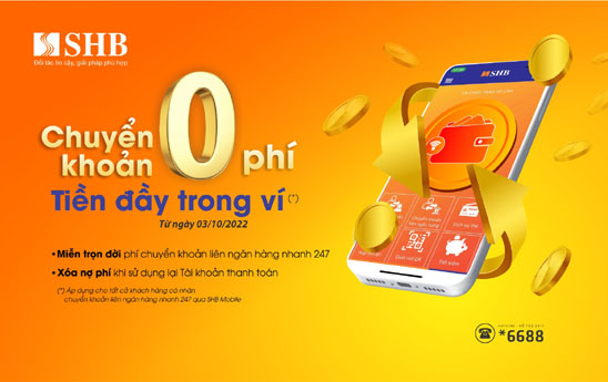 Đến SHB chuyển khoản không phí - Tiền đầy trong ví