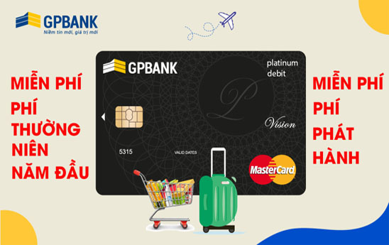 GPBank miễn phí phát hành và phí thường niên năm đầu cho chủ thẻ MasterCard