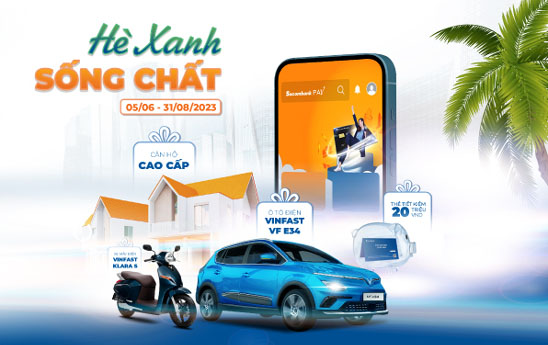 Kham pha sieu khuyen mai He Xanh Song Chat tu Sacombank