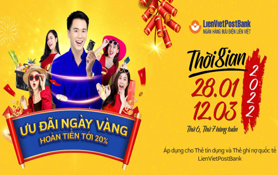 LienVietPostBank ưu đãi Ngày vàng - Hoàn tiền tới 20%