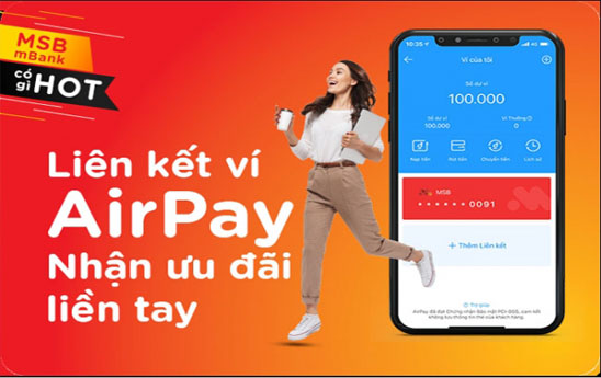 MSB ưu đãi chủ tài khoản liên kết Airpay