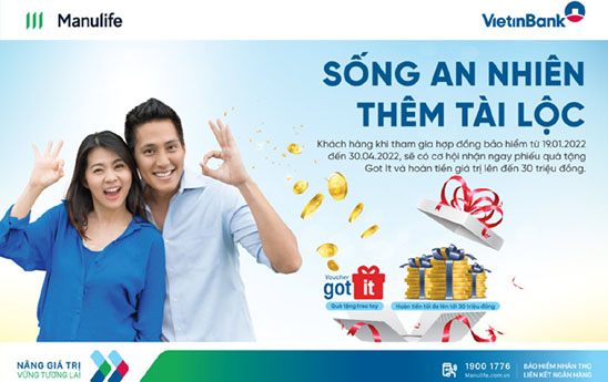 “Sống an nhiên - Thêm tài lộc” cùng Bảo hiểm Manulife và VietinBank