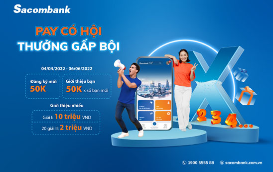 Ưu đãi khách hàng mở mới và giới thiệu đăng ký Sacombank Pay