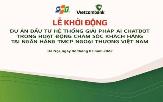 Vietcombank khởi động dự án Đầu tư hệ thống giải pháp AI ChatBot
